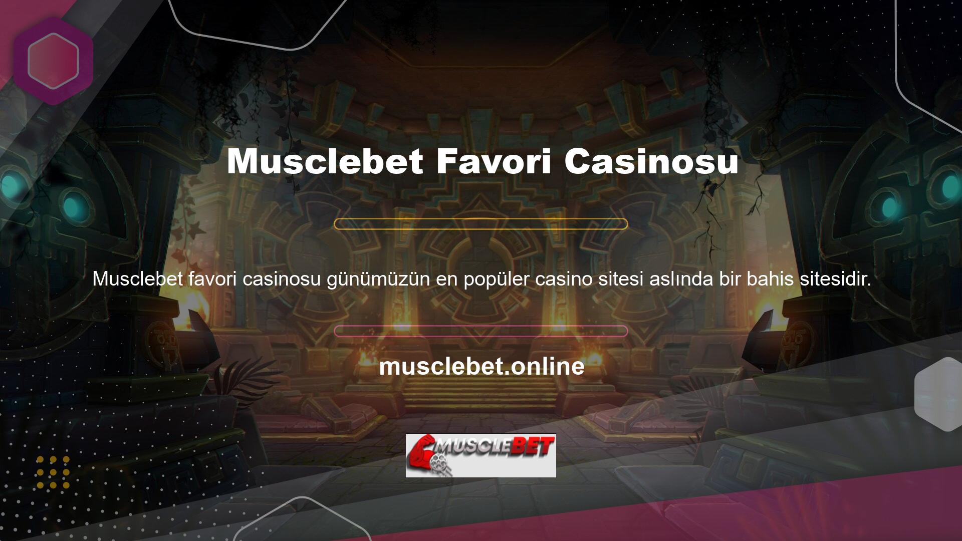 Ayrıca yalnızca aşağıdakiler gibi casino oyunları sunan siteleri de görebilirsiniz: Musclebet en popüler casinodur